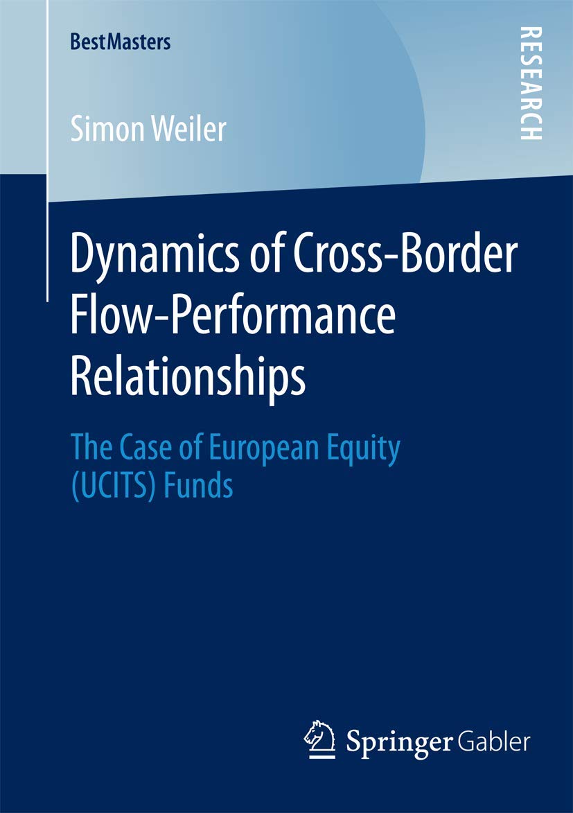 Dynamics of CrossBorder FlowPerformance Relationships: The Case of European Equity (UCITS) Funds (BestMasters),Used