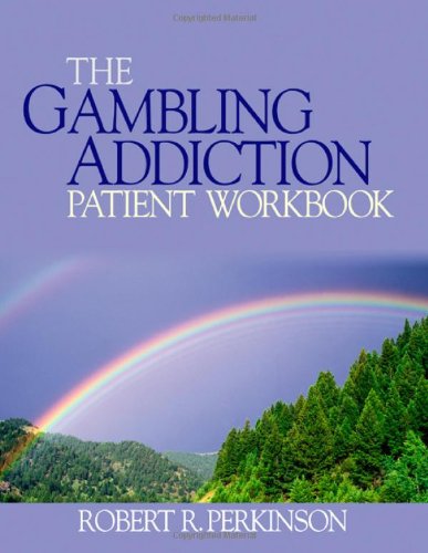 The Gambling Addiction Patient Workbook