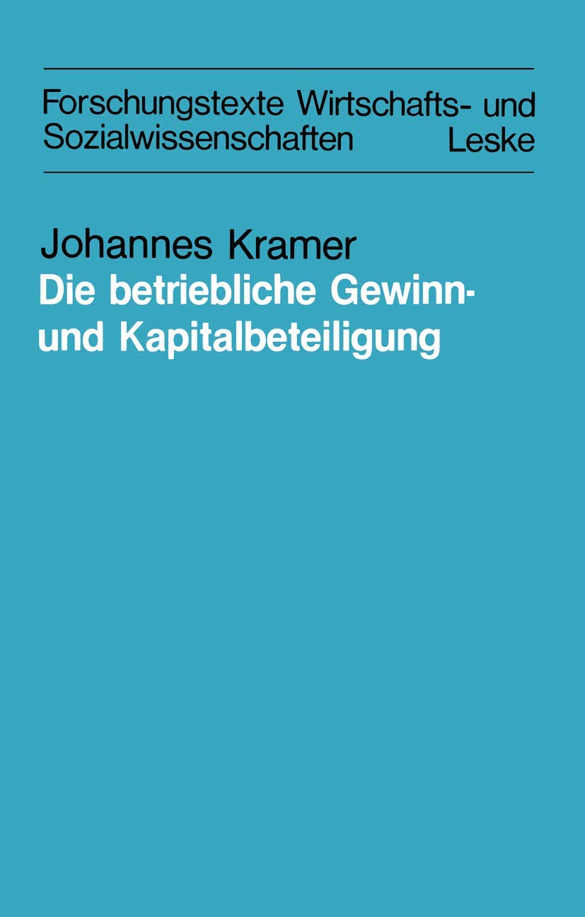 Die betriebliche Gewinn und Kapitalbeteiligung: Als Grundlage einer vermgenspolitischen Lsung. Dargestellt am Beispiel des Pier,Used