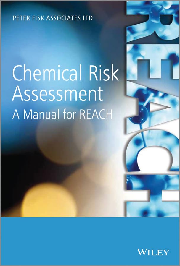 Chemical Risk Assessment: A Manual for Reach,Used