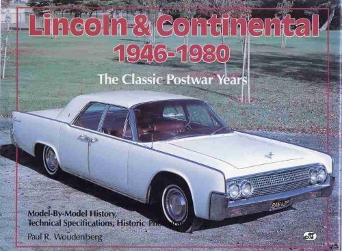Lincoln & Continental 19461980: The Classic Postwar Years,New