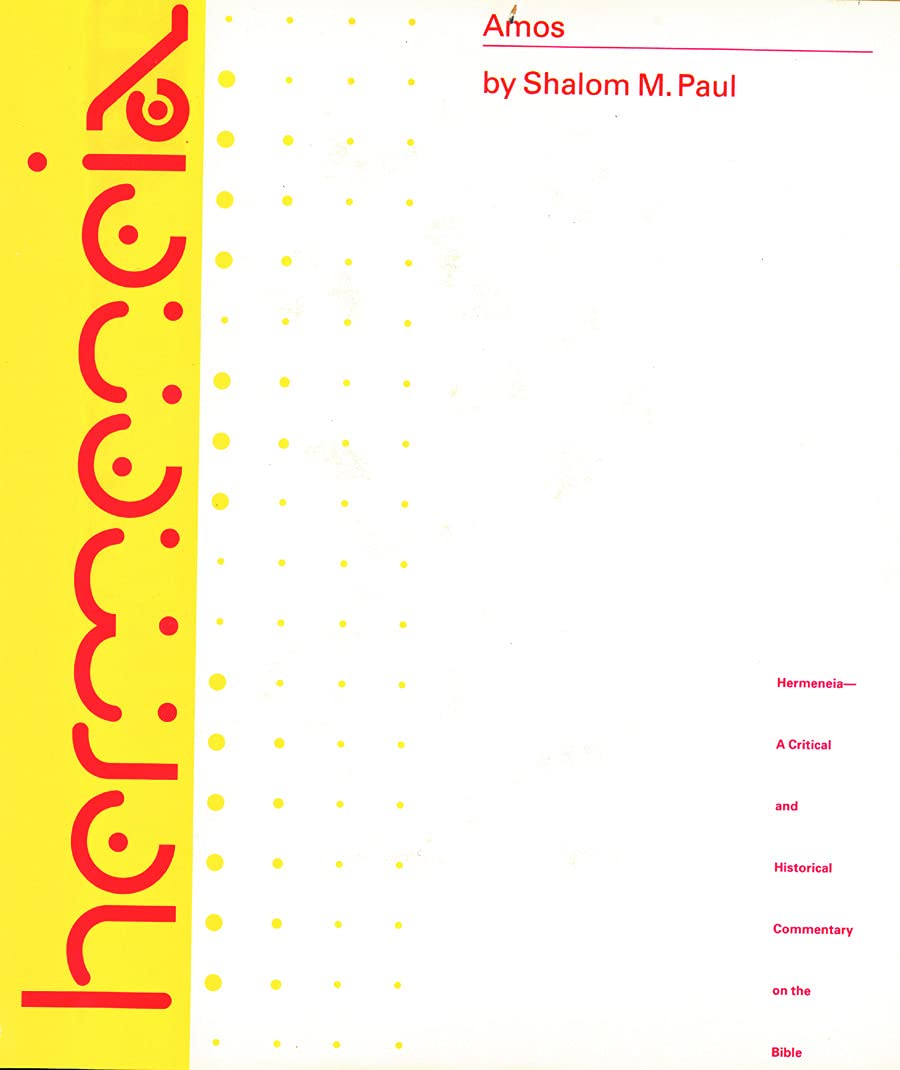 Amos: A Commentary on the Book of Amos (Hermeneia),New