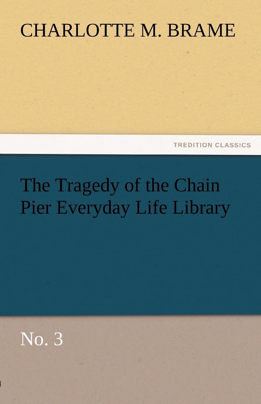 The Tragedy of the Chain Pier Everyday Life Library No. 3,Used