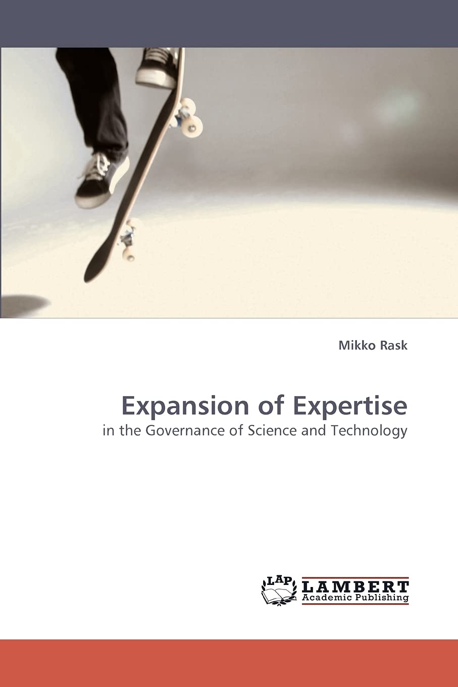 Expansion of Expertise: in the Governance of Science and Technology,Used