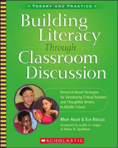 Building Literacy Through Classroom Discussion: Researchbased Strategies For Developing Critical Readers And Thoughtful Writers,New