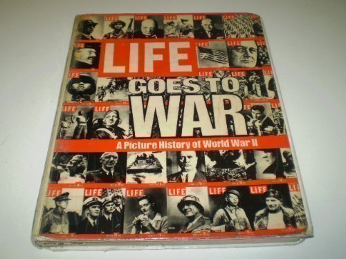 Life Goes To War: A Picture History Of World War Ii,New