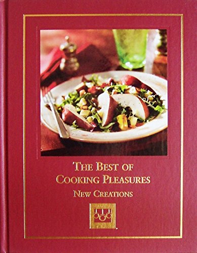 The Best of Cooking Pleasures New Creations,Used