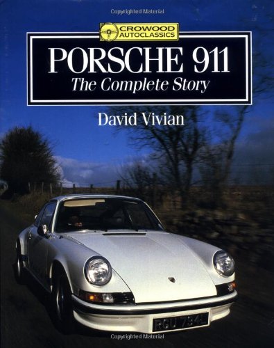Porsche 911: The Complete Story (Crowood Autoclassics),Used