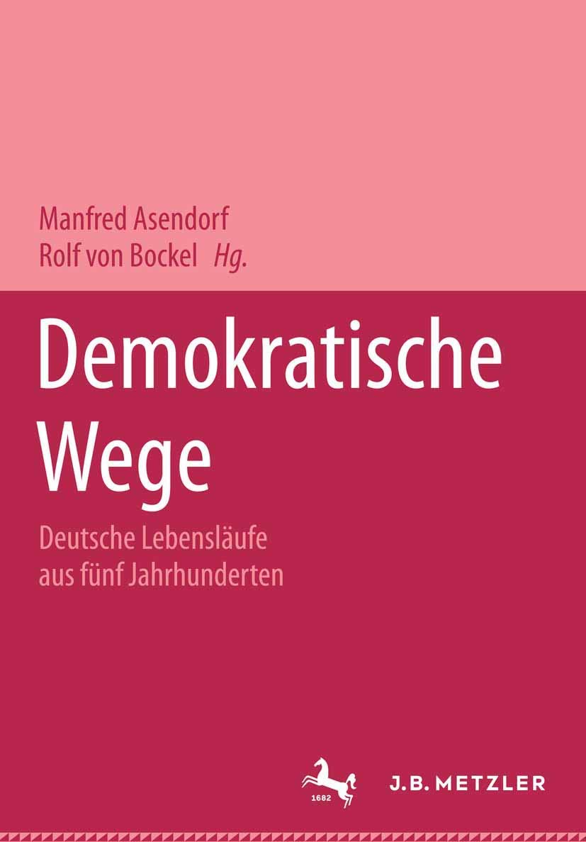 Demokratische Wege. Deutsche Lebenslufe Aus Fnf Jahrhunderten: Ein Lexikon (German Edition),Used