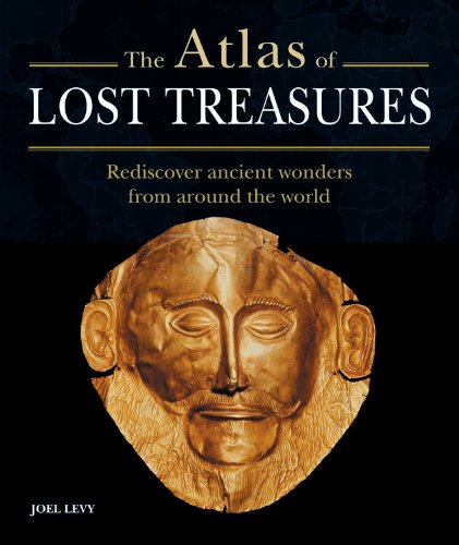 Atlas of Lost Treasures: Rediscover Ancient Wonders from Around the World,Used