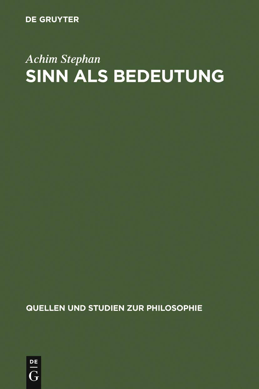 Sinn als Bedeutung: Bedeutungstheoretische Untersuchungen zur Psychoanalyse Sigmund Freuds (Quellen und Studien zur Philosophie,,Used