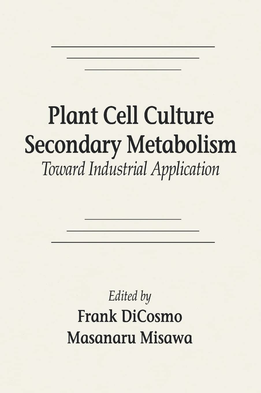 Plant Cell Culture Secondary MetabolismToward Industrial Application,Used