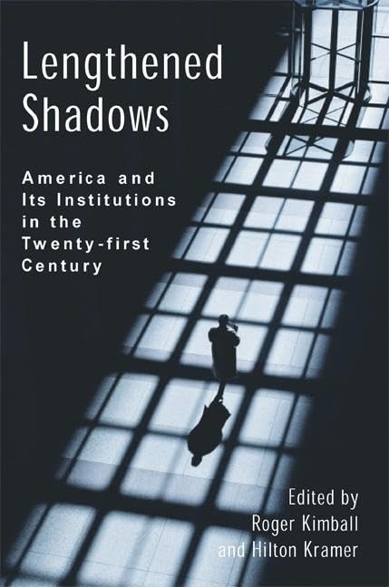 Lengthened Shadows: America and Its Institutions in the TwentyFirst Century,Used