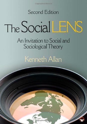 The Social Lens: An Invitation To Social And Sociological Theory