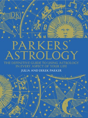 Parkers' Astrology: The Essential Guide To Using Astrology In Your Daily Life,Used