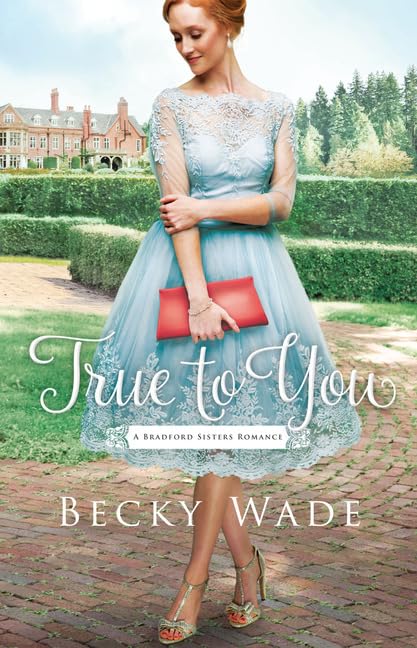 True To You (A Bradford Sisters Romance),Used