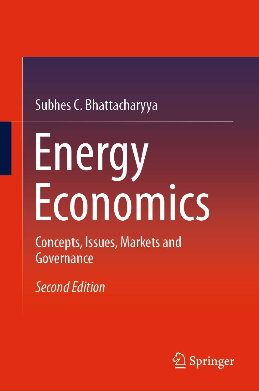 Energy Economics: Concepts, Issues, Markets and Governance,Used