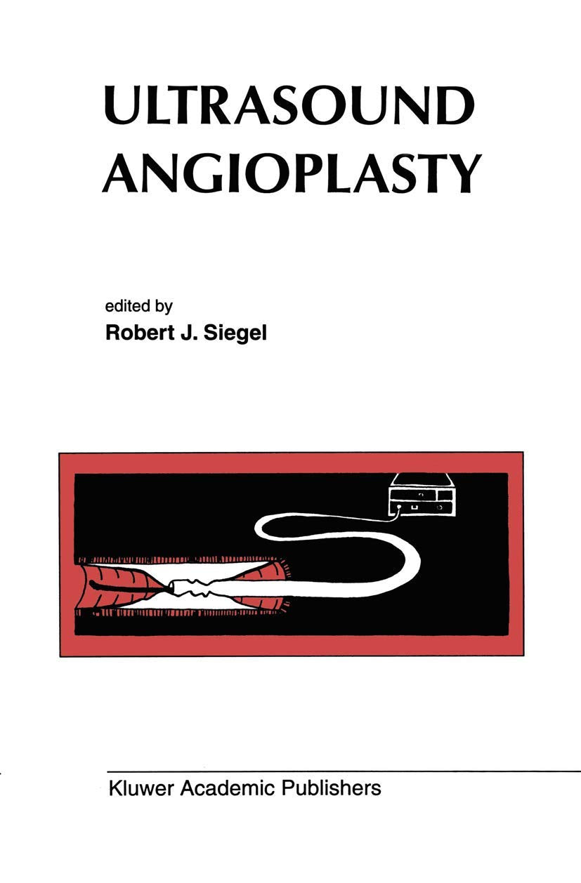 Ultrasound Angioplasty (Developments in Cardiovascular Medicine, 178),Used
