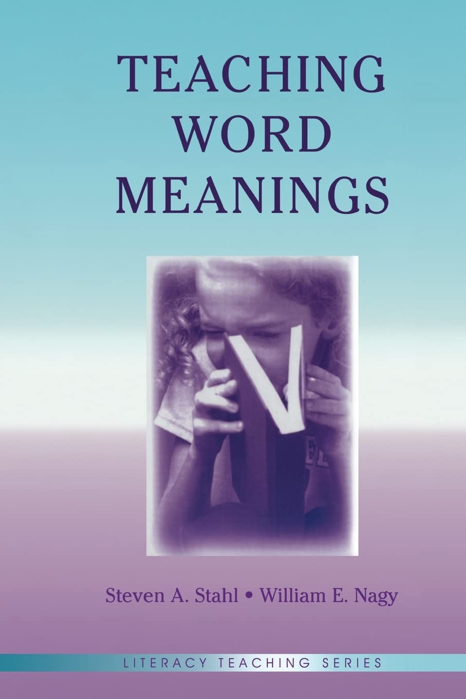 Teaching Word Meanings (Literacy Teaching) (Literacy Teaching Series),New