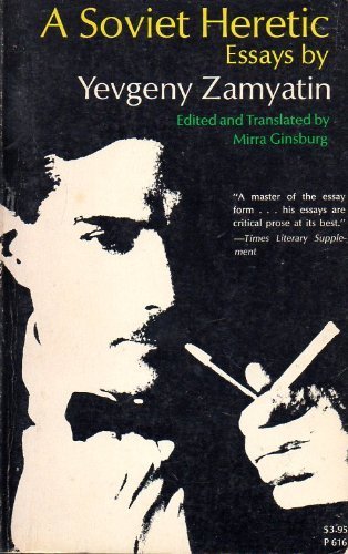 A Soviet Heretic: Essays By Yevgeny Zamyatin,Used