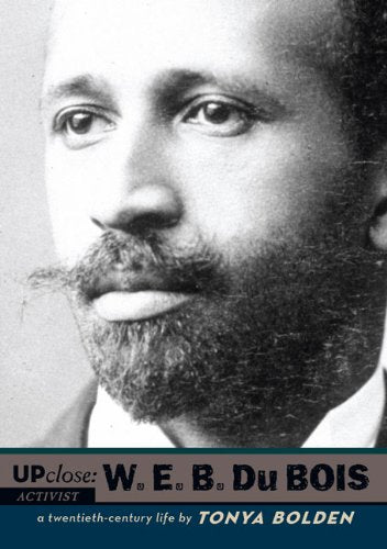 W. E. B. Du Bois: A TwentiethCentury Life (Up Close),Used