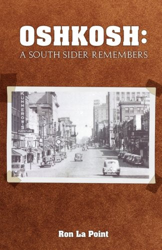 Oshkosh: A South Sider Remembers,Used