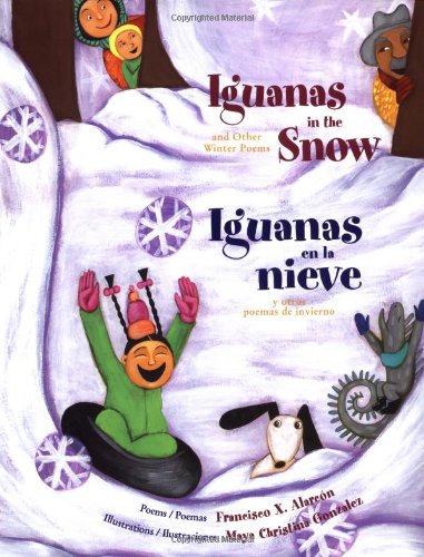 Iguanas in the Snow: and Other Winter Poems / Iguanas en la nieve: y otros poemas de invierno (English and Spanish Edition),Used
