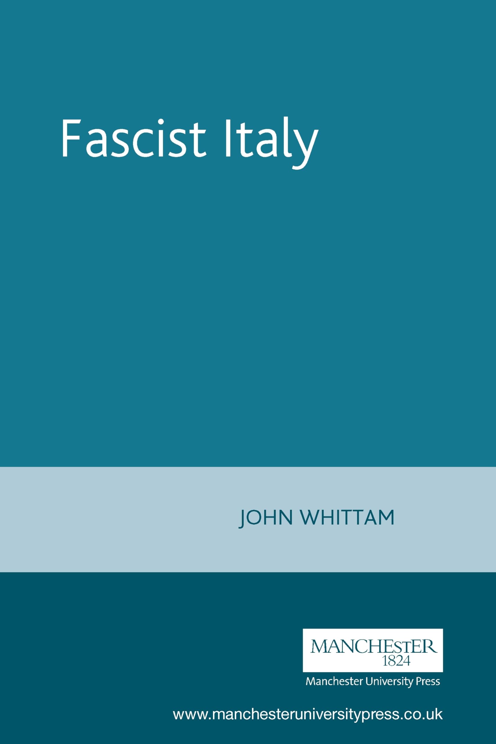 Fascist Italy (New Frontiers In History),New