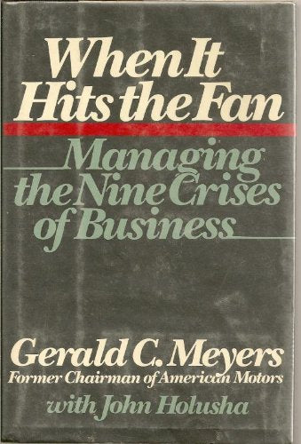When It Hits The Fan: Managing The Nine Crises Of Business,Used