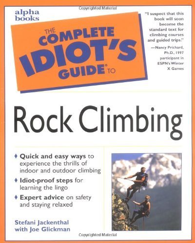 The Complete Idiot's Guide to Rock Climbing,Used