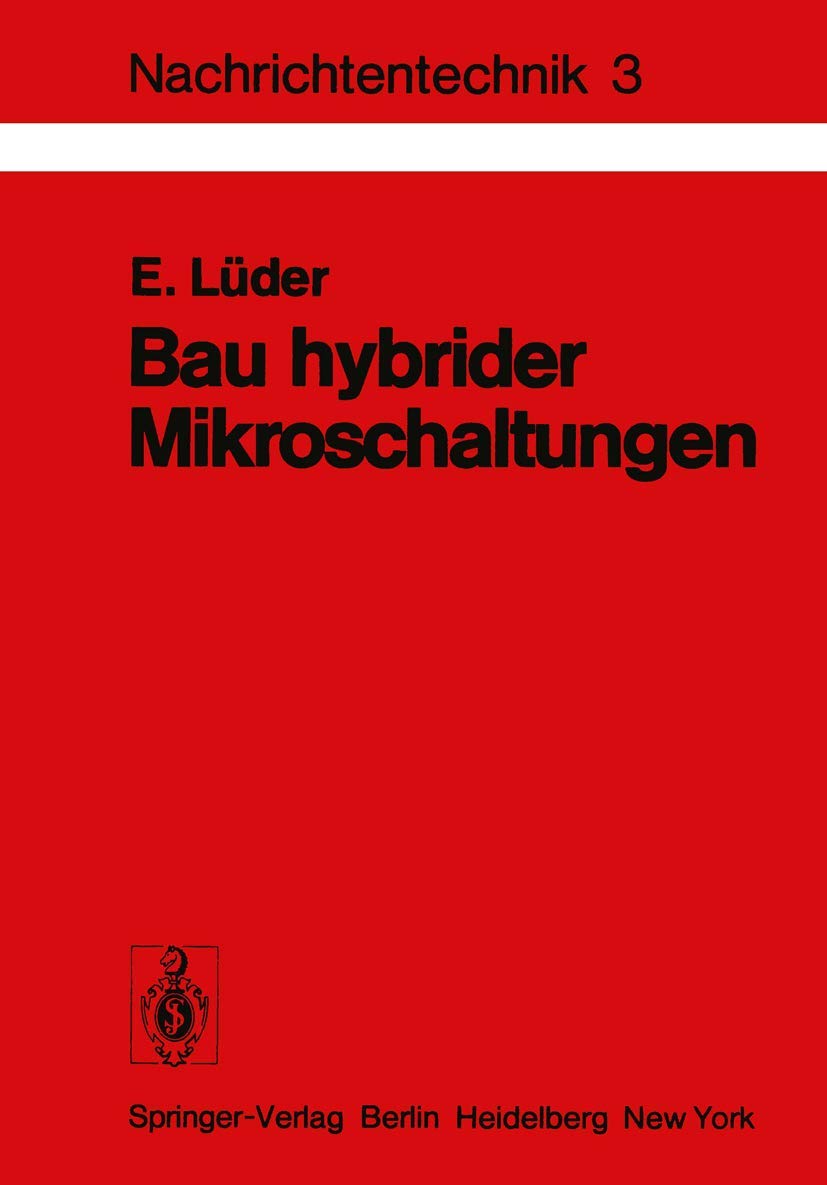 Bau Hybrider Mikroschaltungen: Einfhrung In Die Dnn Und Dickschichttechnologie (Nachrichtentechnik, 3) (German Edition),Used