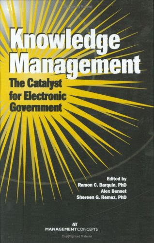 Knowledge Management: The Catalyst for Electronic Government,Used