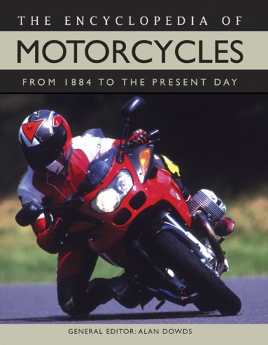The Encyclopedia of Motorcycles: From 1884 to the Present Day,New