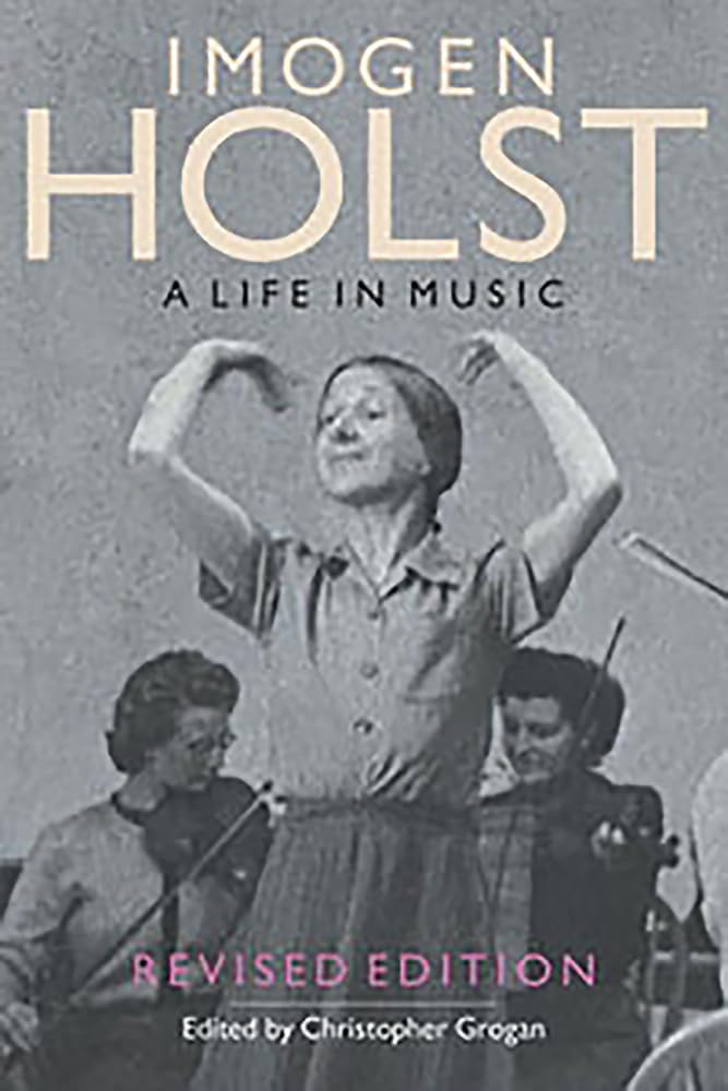 Imogen Holst: A Life in Music: Revised Edition (Aldeburgh Studies in Music, 7),Used