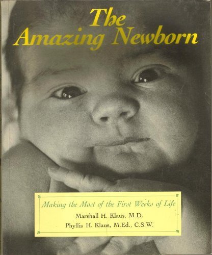 The Amazing Newborn: Discovering And Enjoying Your Baby's Natural Abilities,Used