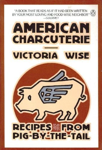 American Charcuterie: Recipes From Pigbythetail,New