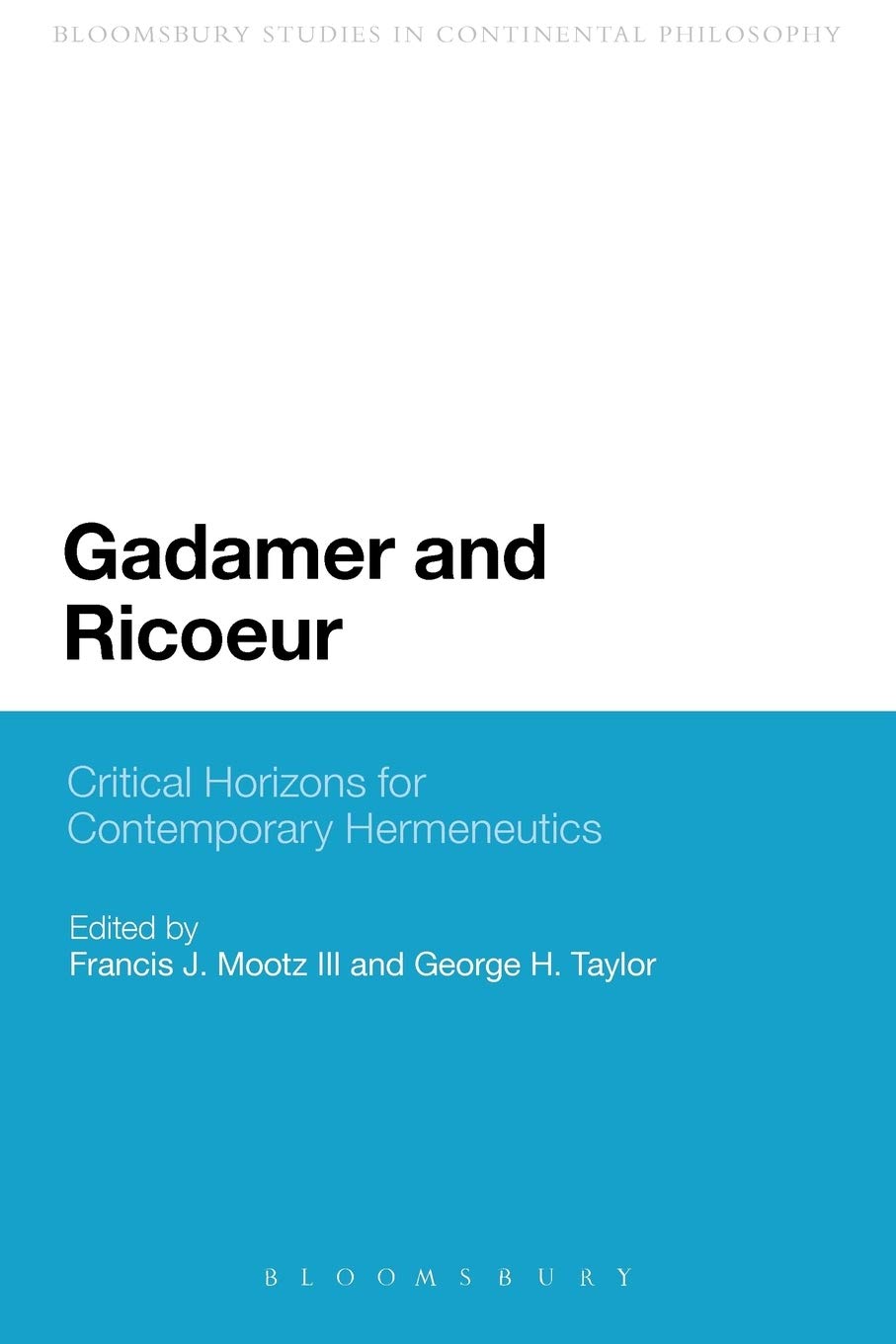 Gadamer And Ricoeur: Critical Horizons For Contemporary Hermeneutics (Continuum Studies In Continental Philosophy),Used