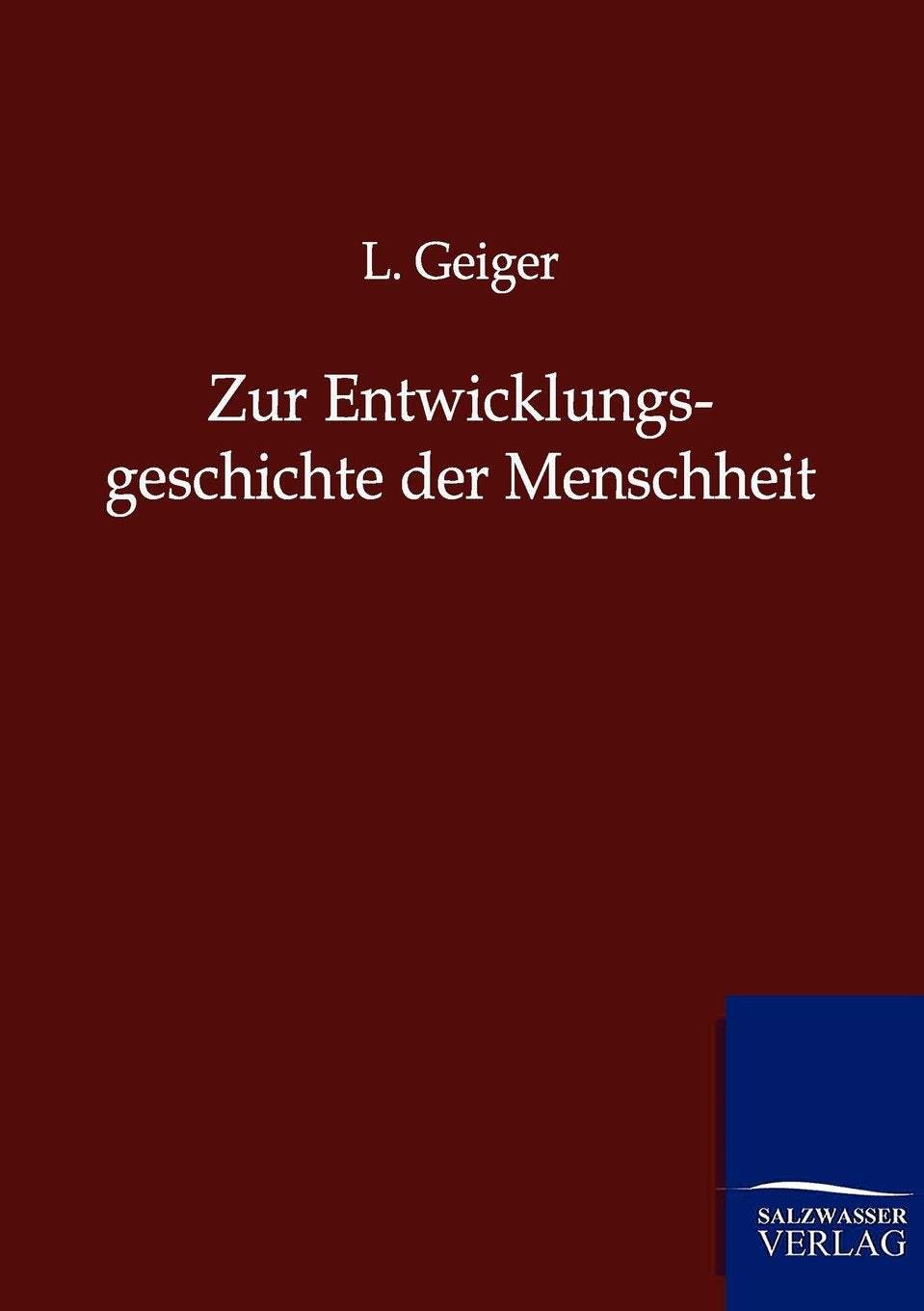 Zur Entwicklungsgeschichte der Menschheit (German Edition),Used