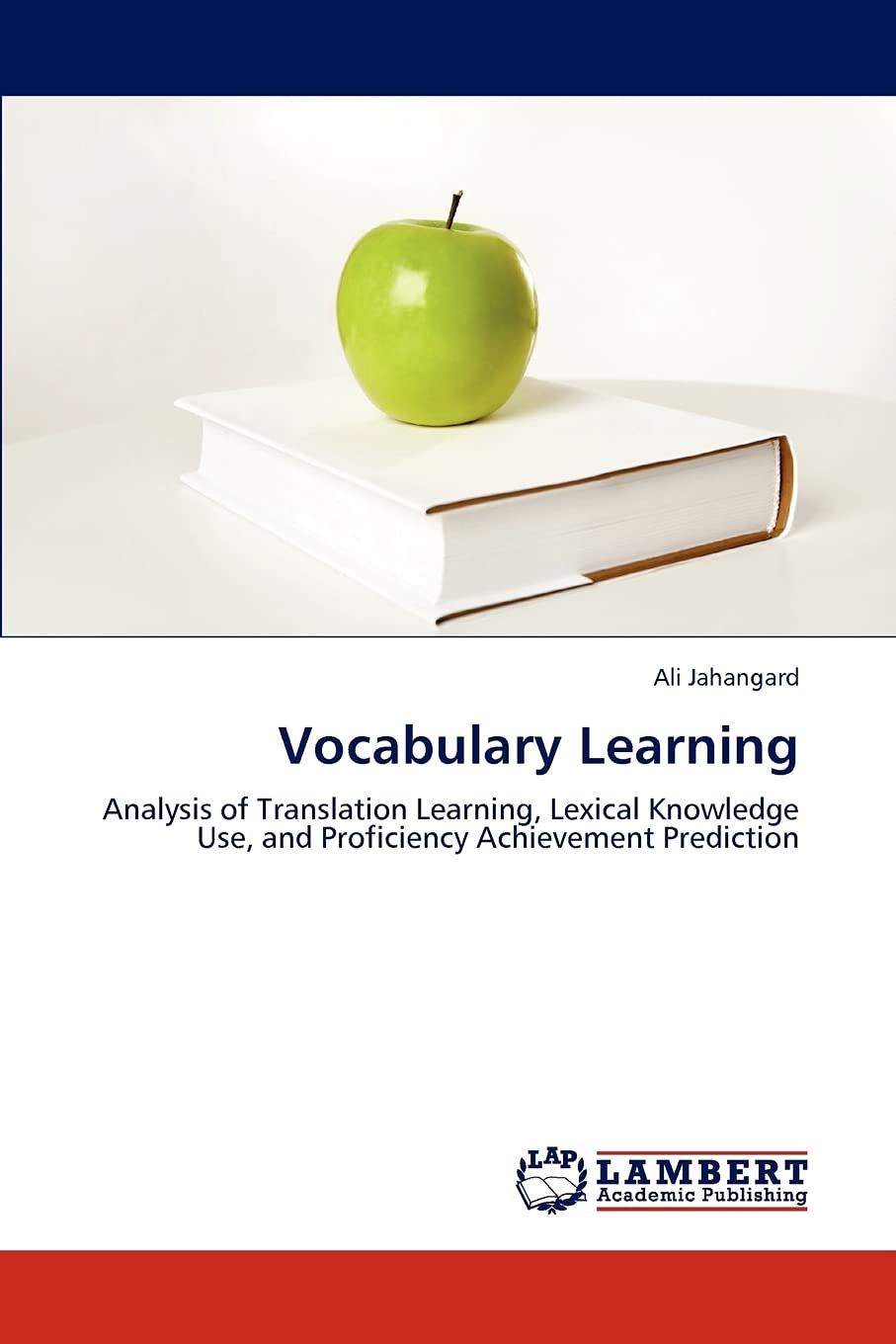 Vocabulary Learning: Analysis of Translation Learning, Lexical Knowledge Use, and Proficiency Achievement Prediction,Used