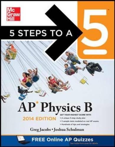 5 Steps to a 5 AP Physics B, 2014 Edition (5 Steps to a 5 on the Advanced Placement Examinations Series),New