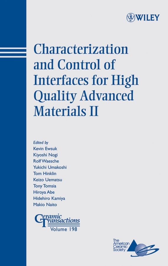 Characterization And Control Of Interfaces For High Quality Advanced Materials Ii (Ceramic Transactions Series)