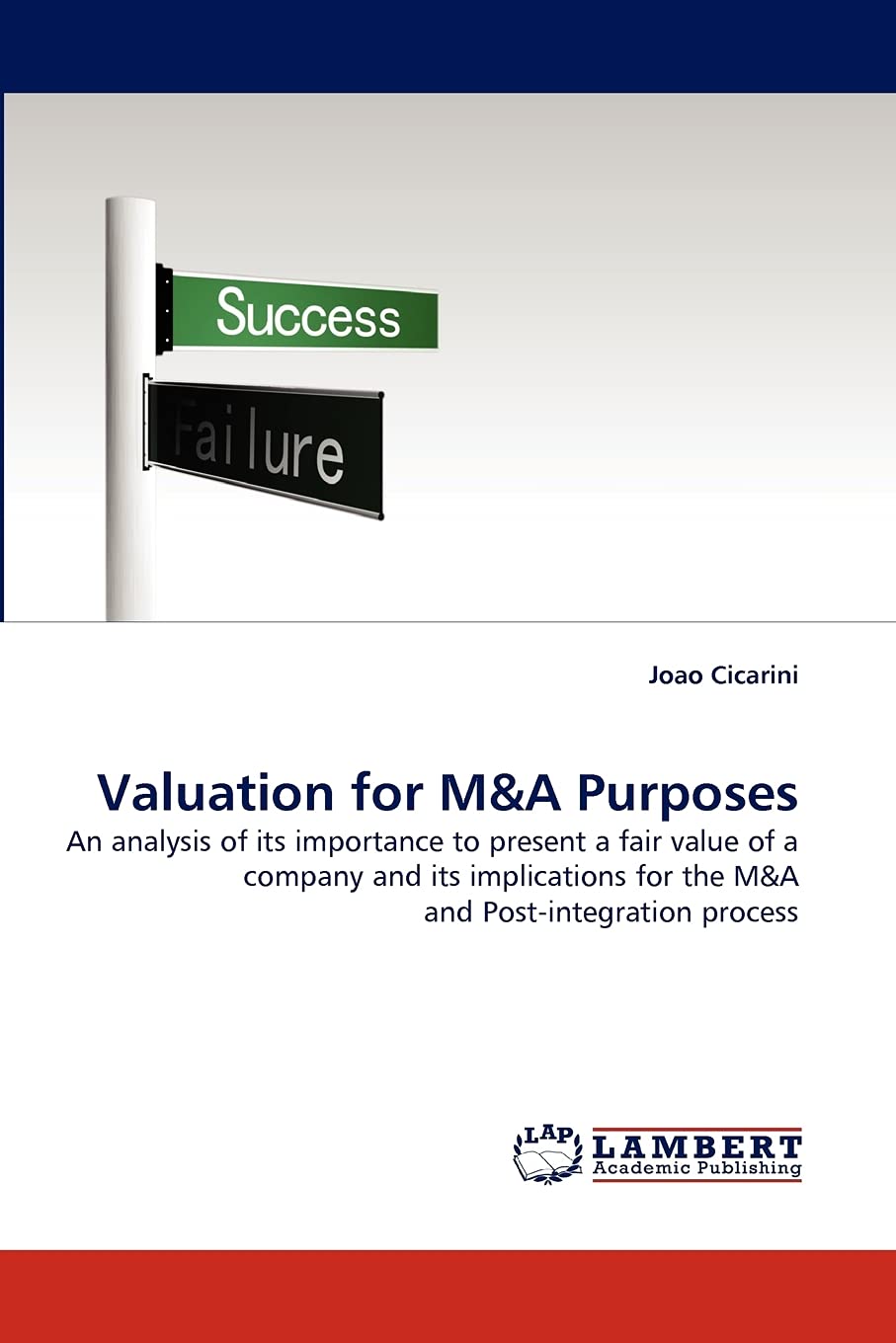Valuation for M&A Purposes: An analysis of its importance to present a fair value of a company and its implications for the M&A ,Used