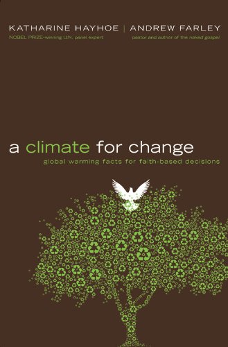 A Climate for Change: Global Warming Facts for FaithBased Decisions,Used