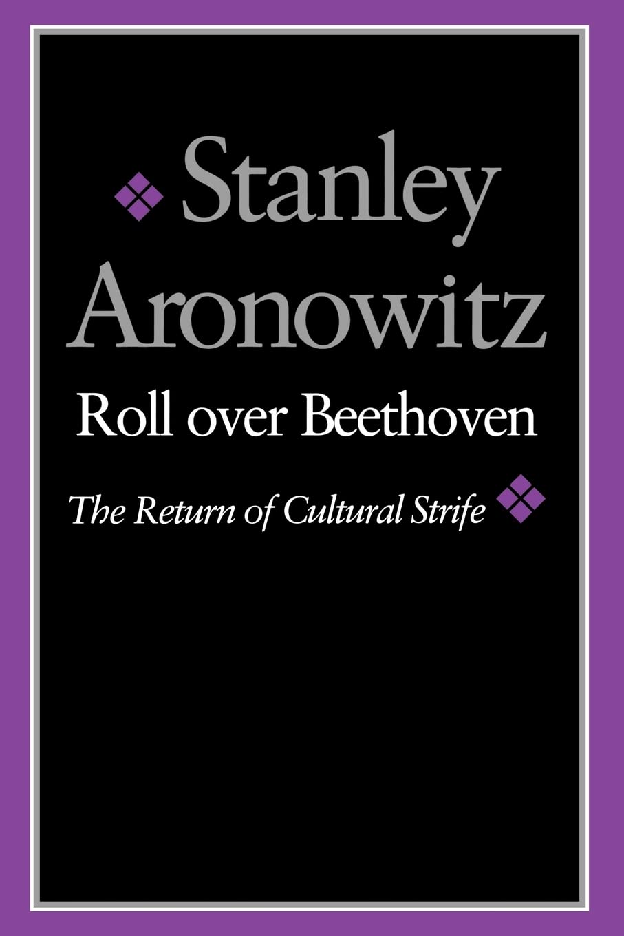 Roll Over Beethoven: The Return Of Cultural Strife,New