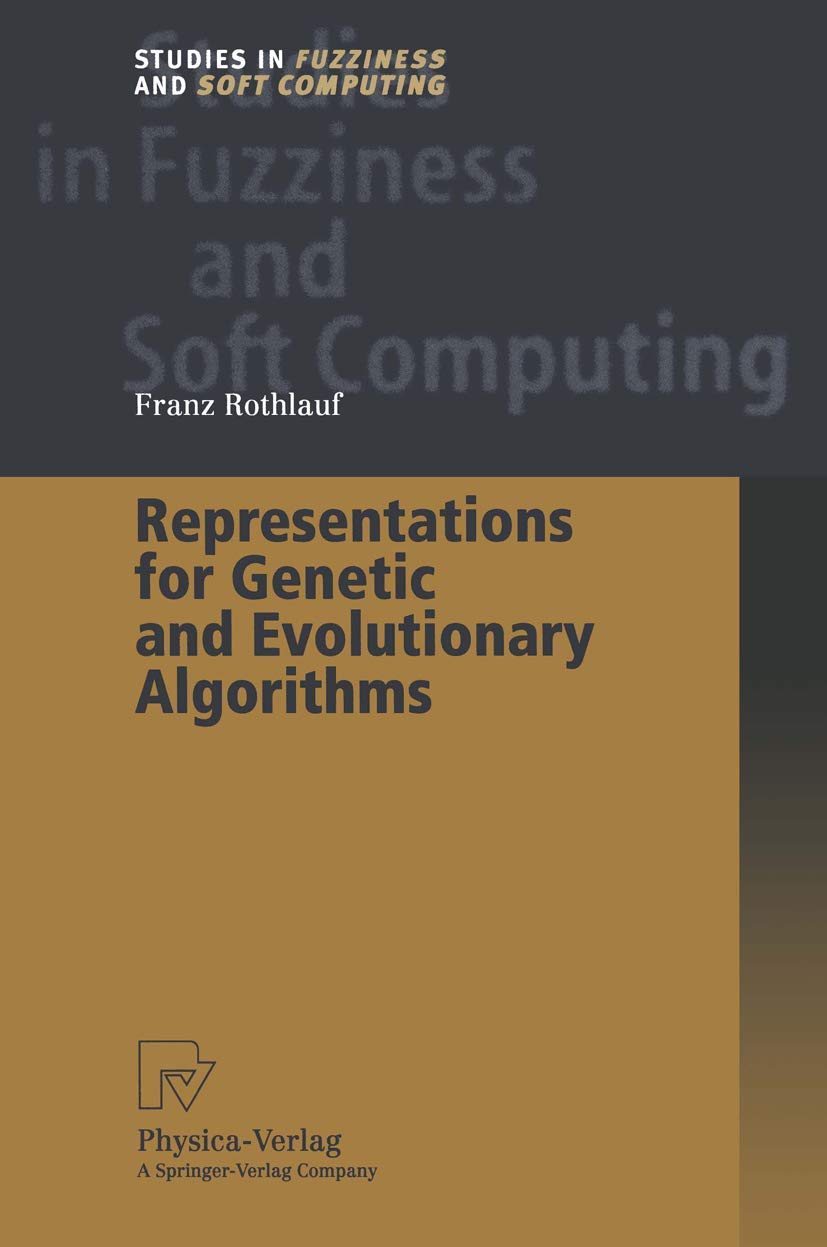 Representations for Genetic and Evolutionary Algorithms (Studies in Fuzziness and Soft Computing, 104),Used