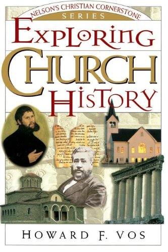 Exploring Church History (Nelson's Christian Cornerstone Series),Used