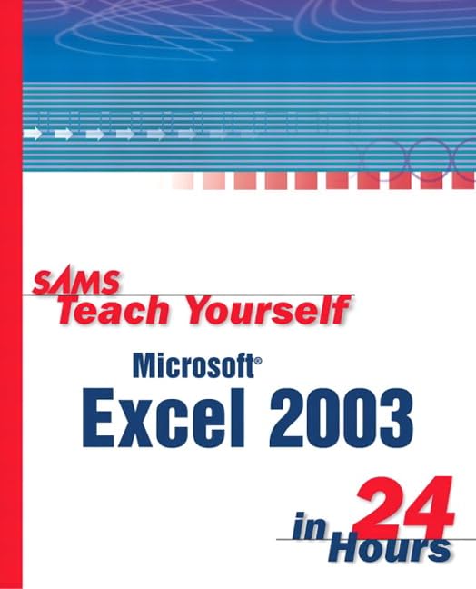 Sams Teach Yourself Excel 2003 in 24 Hours,Used