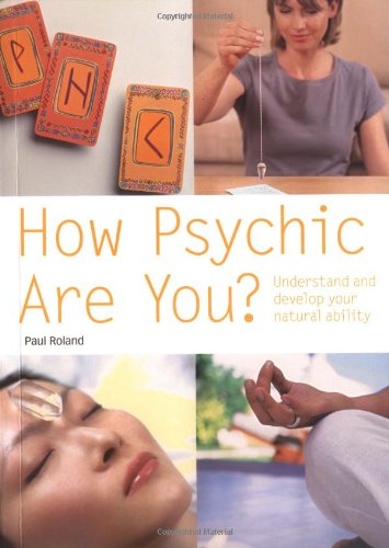 How Psychic Are You?: Understand And Develop Your Natural Ability