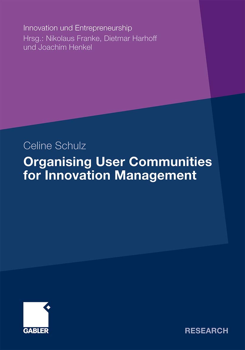 Organising User Communities for Innovation Management (Innovation und Entrepreneurship),Used