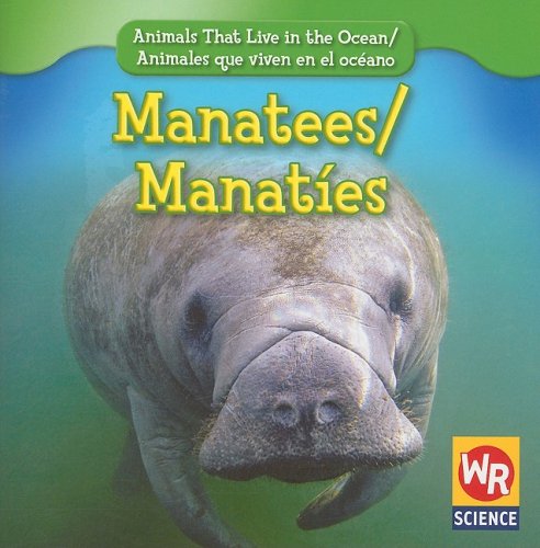 Manatees/Manates (Animals That Live in the Ocean/Animales Que Viven En El Oceano) (English and Spanish Edition),Used